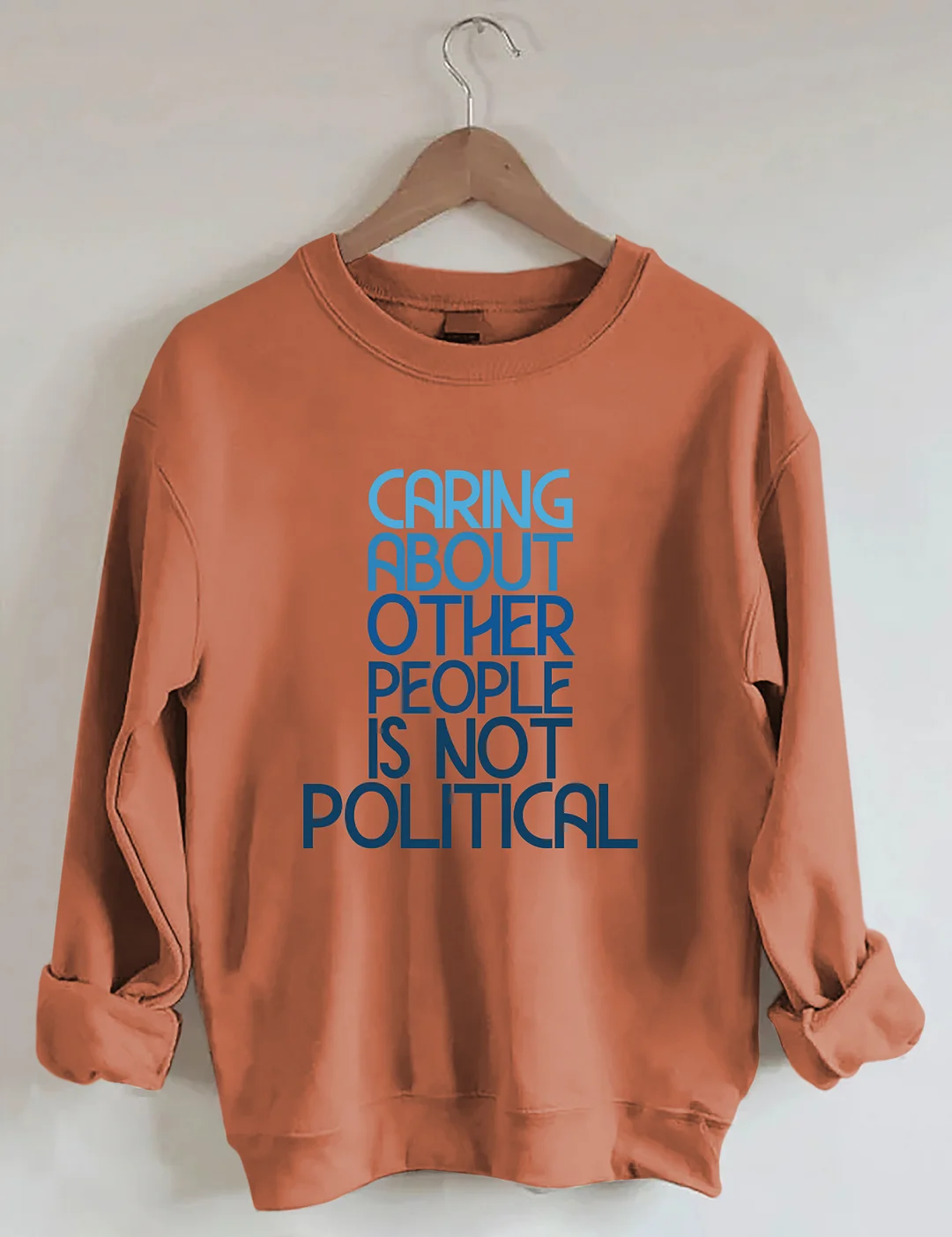 Caring About Other People Is Not Political Sweatshirt