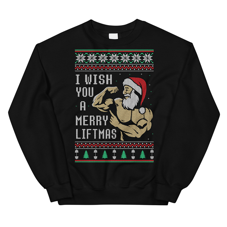 I Wish You A Merry Liftmas - Sweatshirt