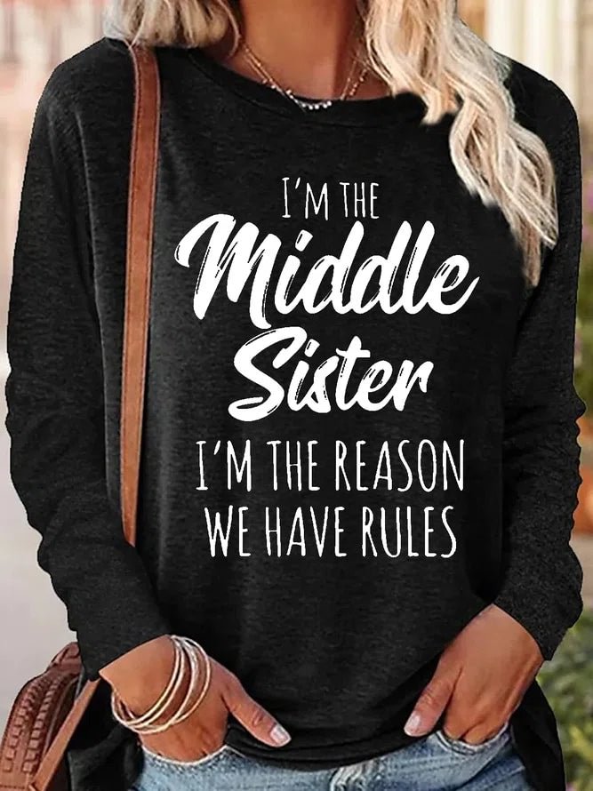 Women's Sister Gift Middle Sister Funny Casual Crew Neck Text Letters Long Sleeve Top