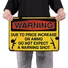 Due To Price Increase On Ammo - Warning Vintage Metal Signs(12*16Inch) - Warning