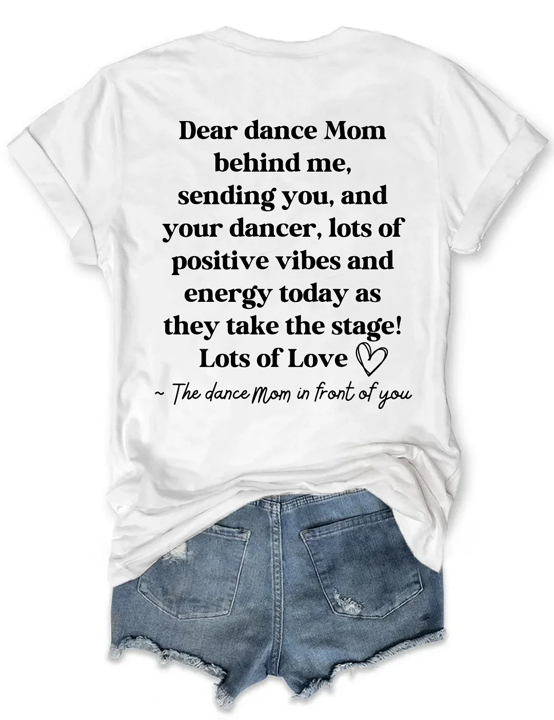 Dear Dance Mom Behind Me T-shirt