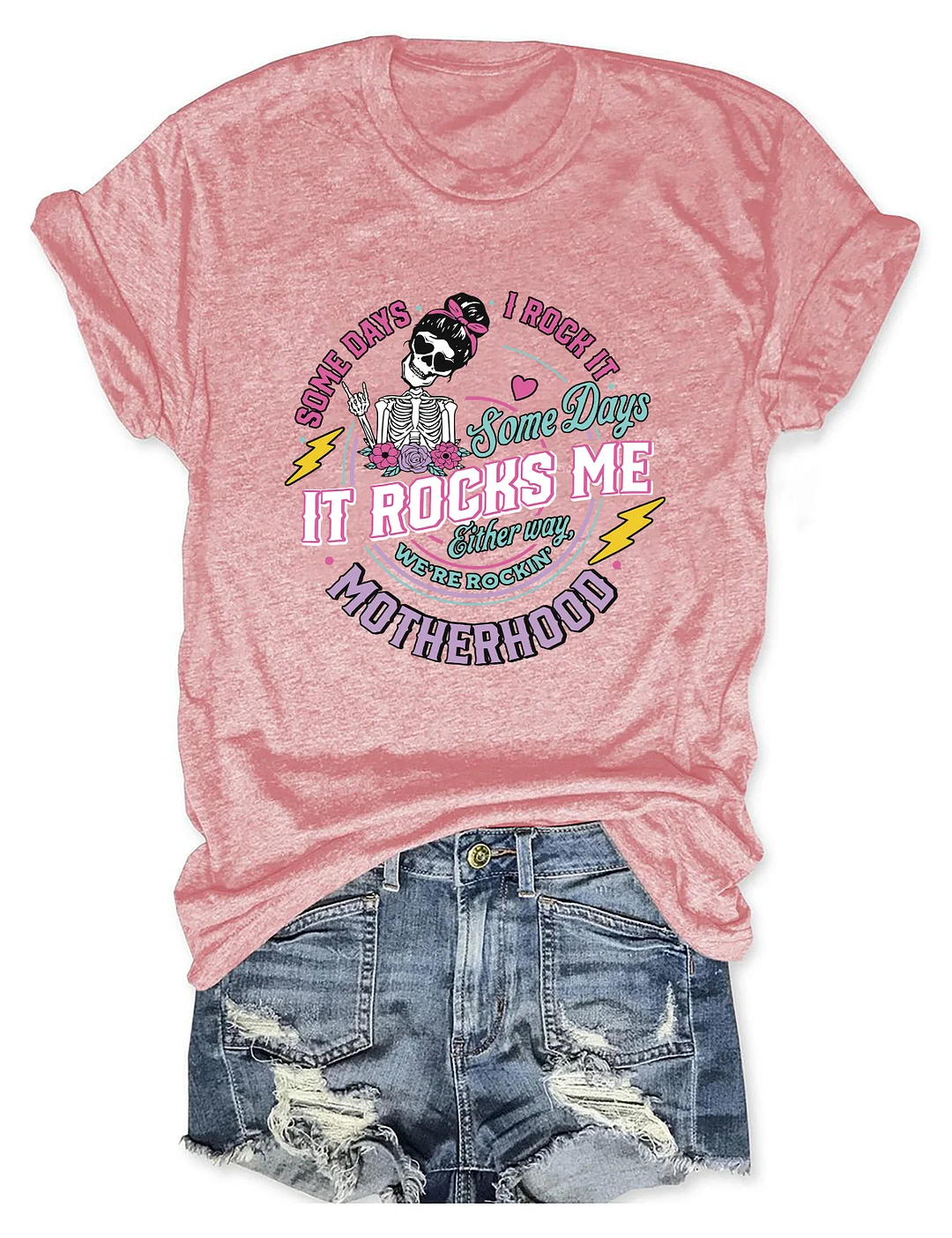Motherhood Some Days I Rock It T-shirt