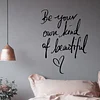 Be Your Own Kind Of Beautiful Wall Sticker Home Office Decor