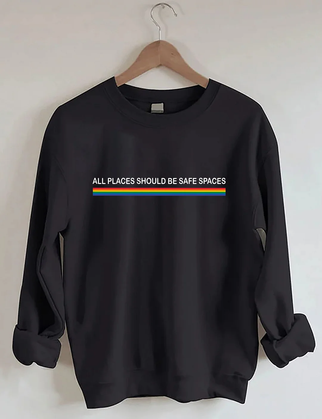 All Places Should Be Safe Spaces Sweatshirt