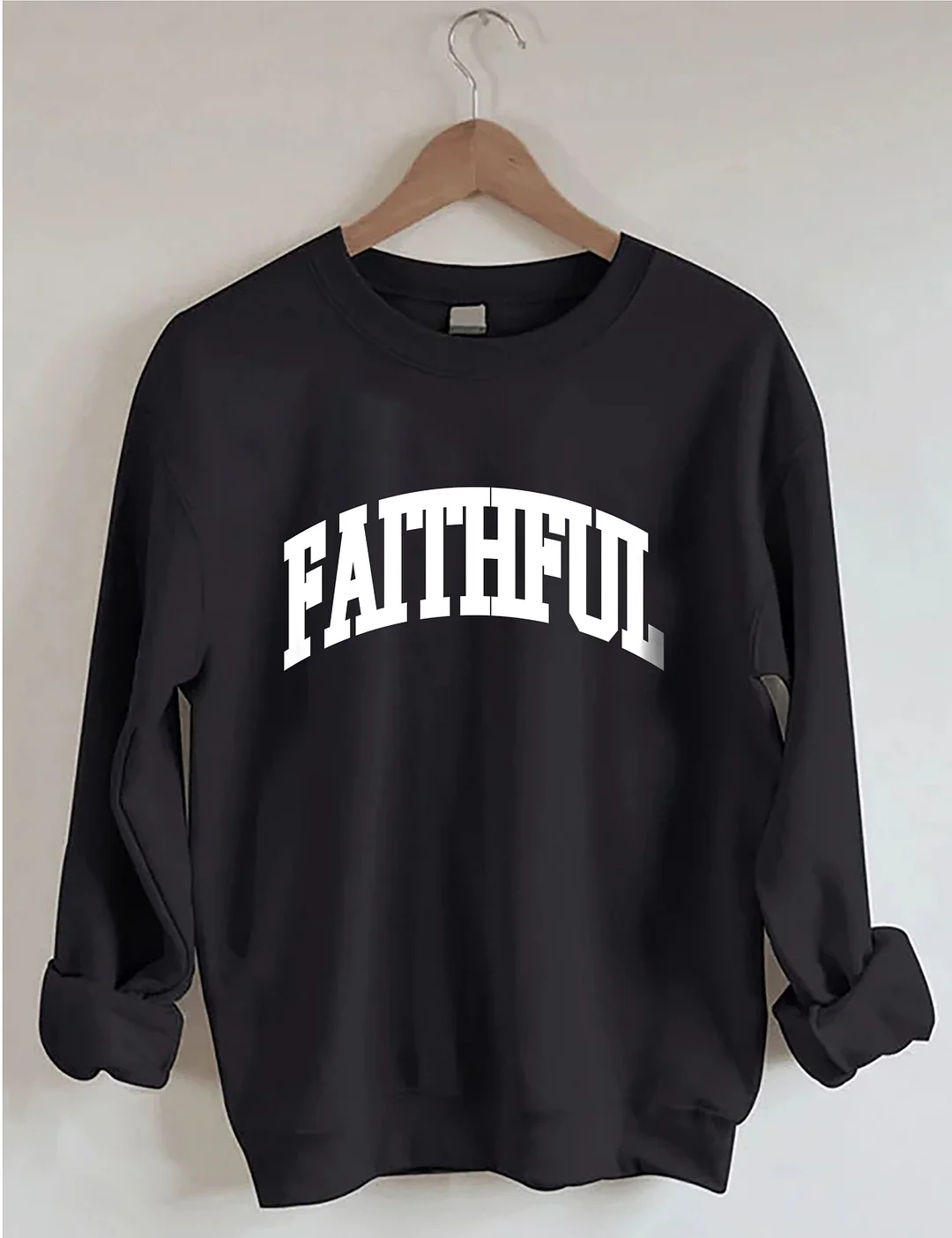 God Is Always Faithful Sweatshirt