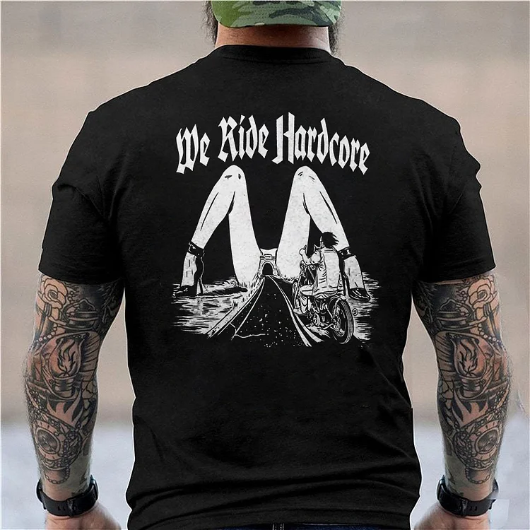 We Ride Hardcore T-shirt