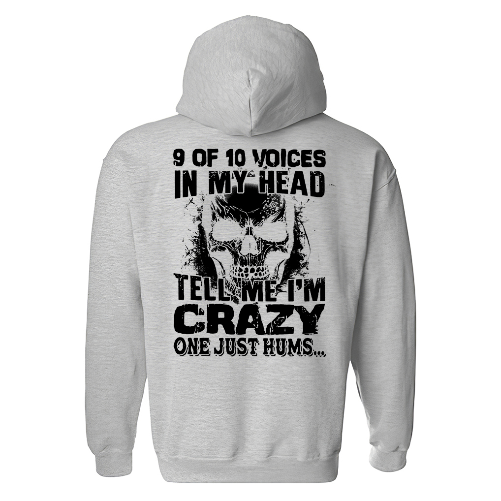 Livereid 9 Of 10 Voices In My Head Tell Me I'm Crazy One Just Hums Printed Hoodie - Livereid