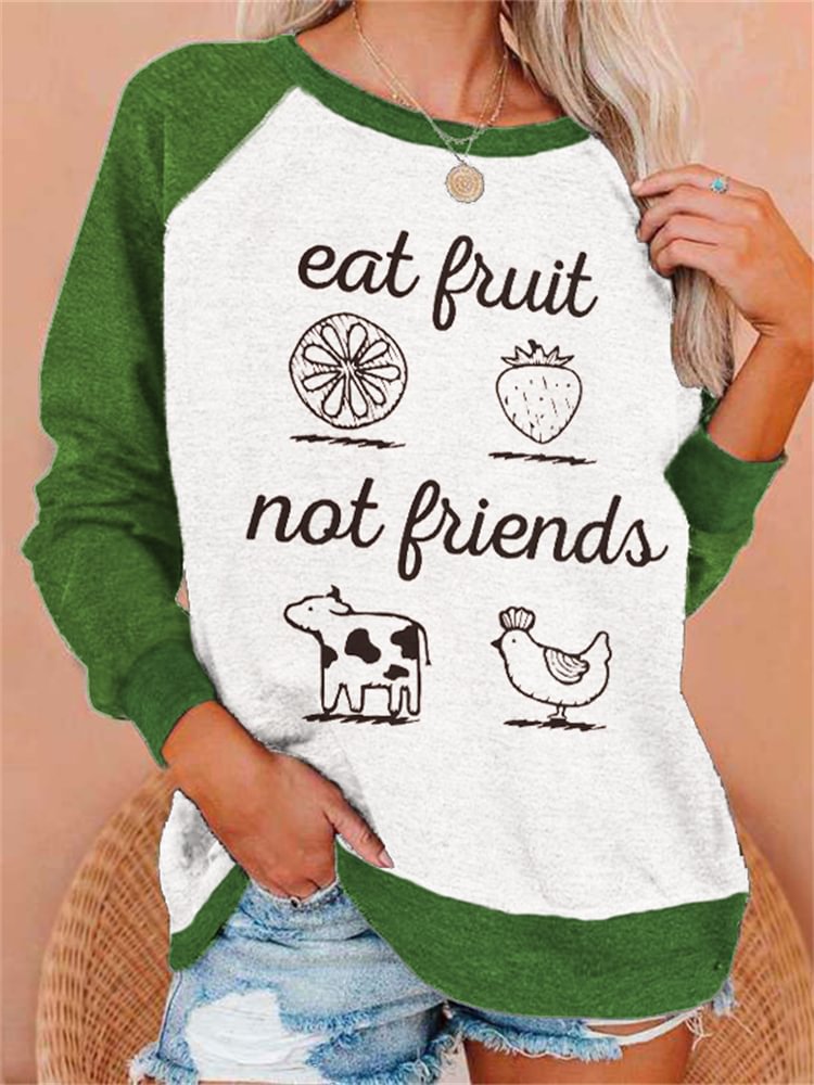 Eat Fruit Not Friends Vegan Contrast Color Sweatshirt