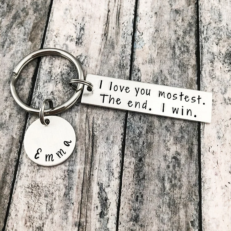 I Love You Mostest The End I Win Funny Keychain Custom Name for Couple