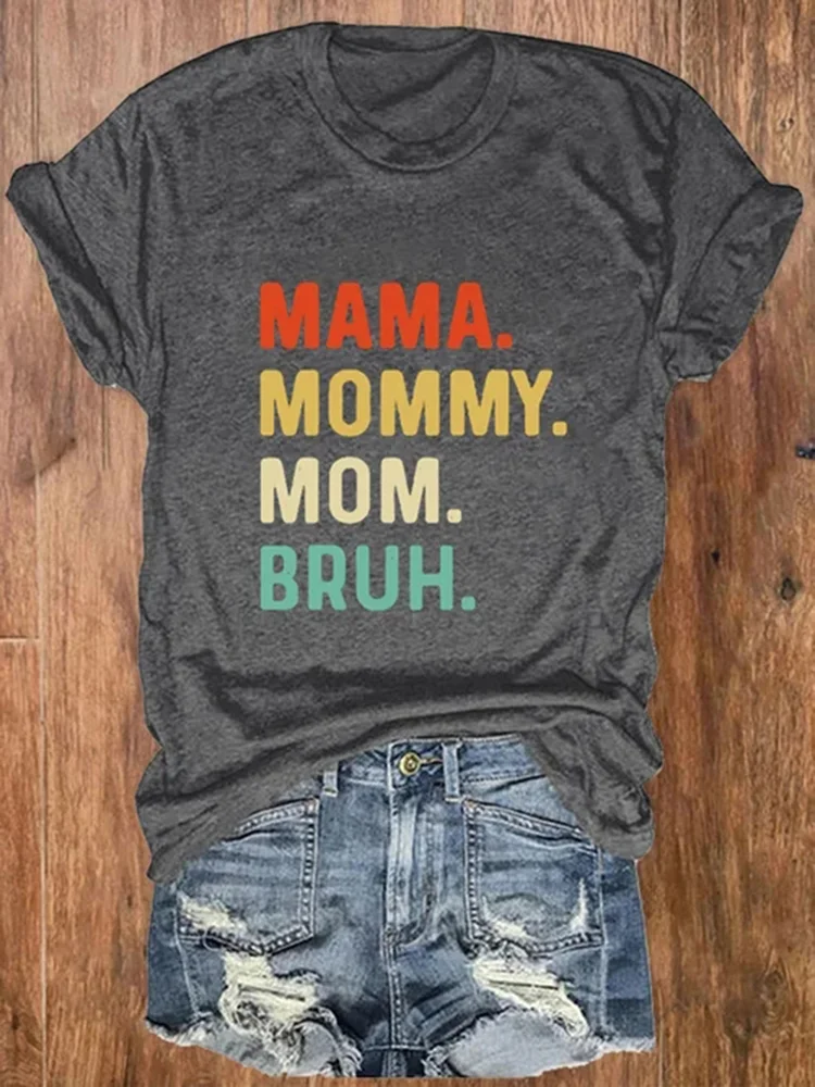 Mama Mommy Mom Bruh Letters Printed T-Shirt