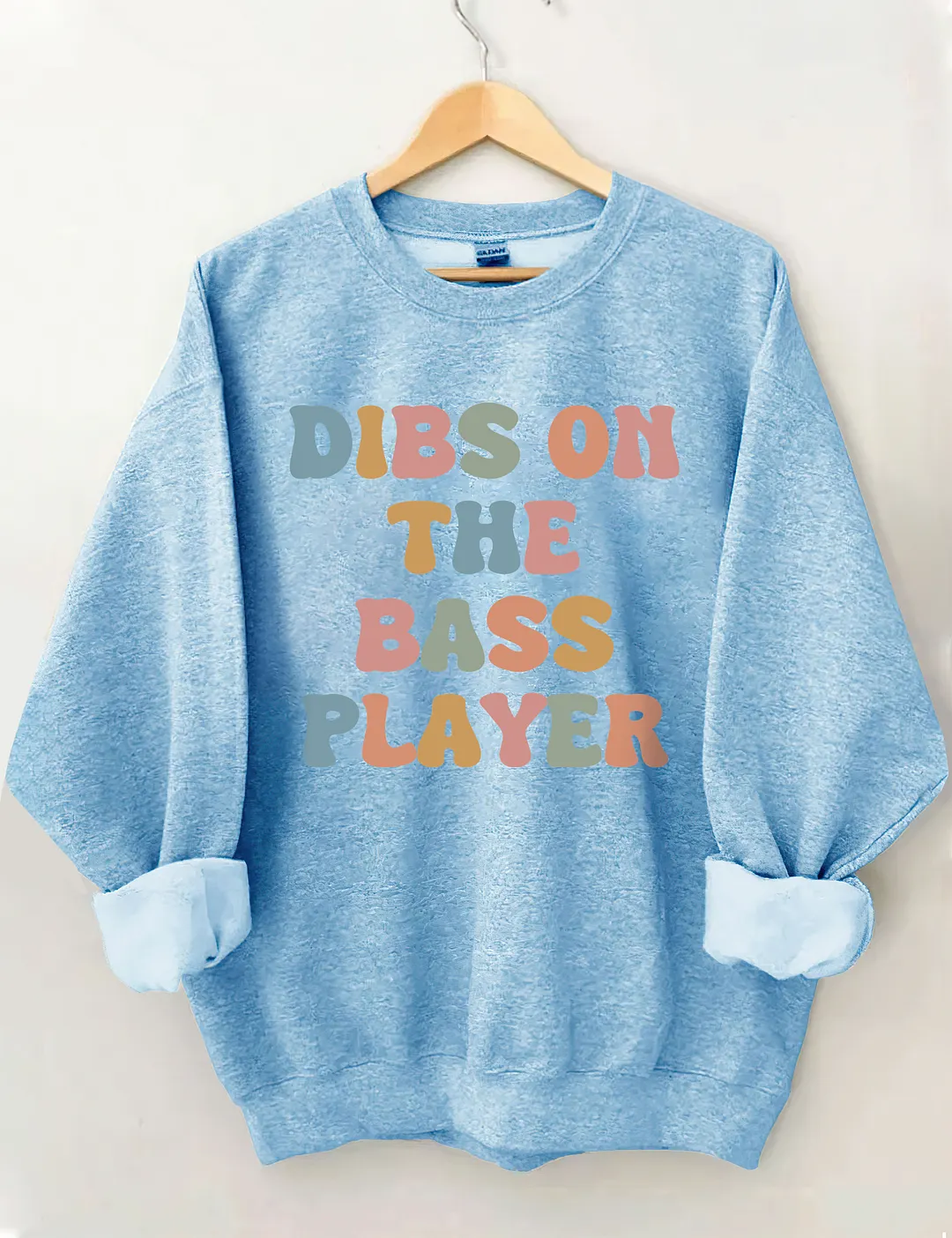 Dibs On The Bass Player Sweatshirt