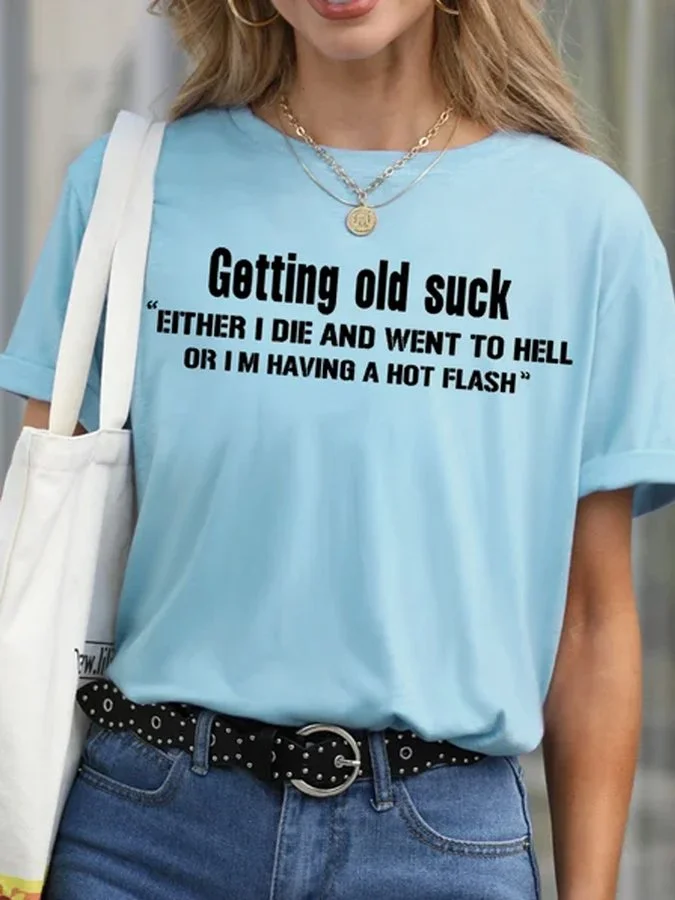 Womens getting old Letter Print Casual T-Shirt