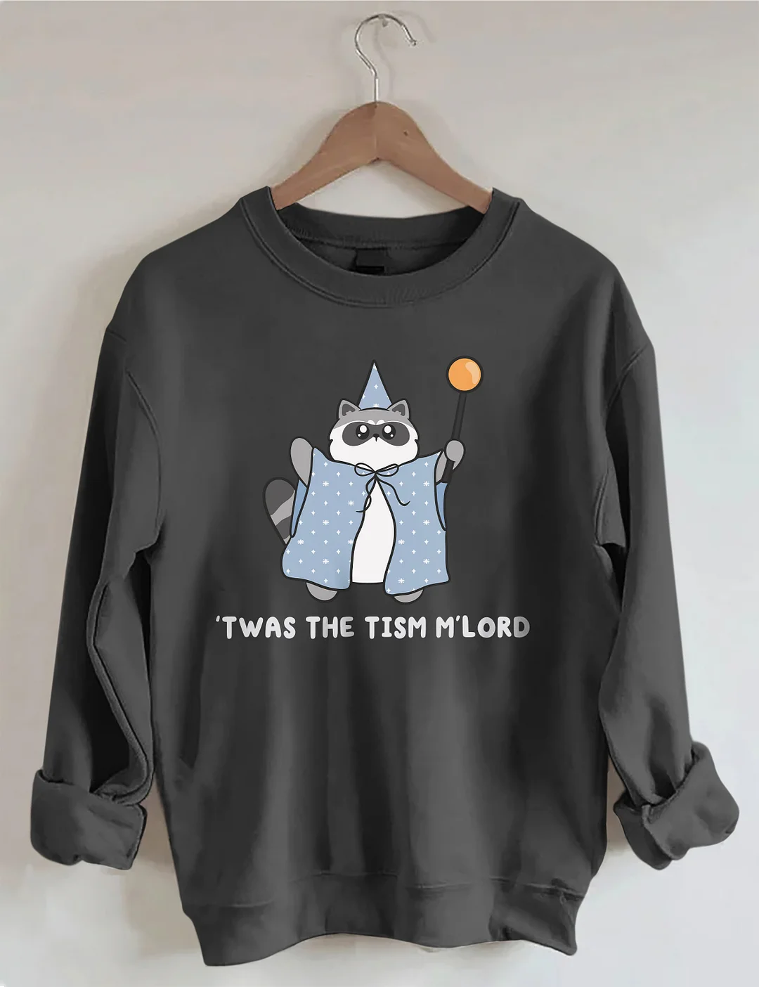 'Twas The Tism M'lord Raccoon Sweatshirt