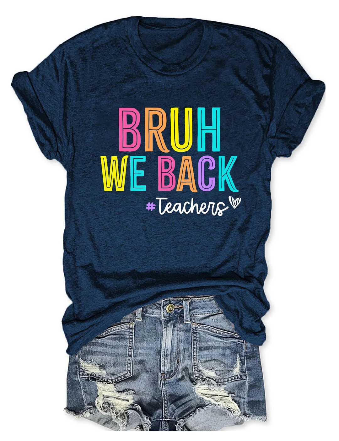 Bruh We Back Teachers T-Shirt