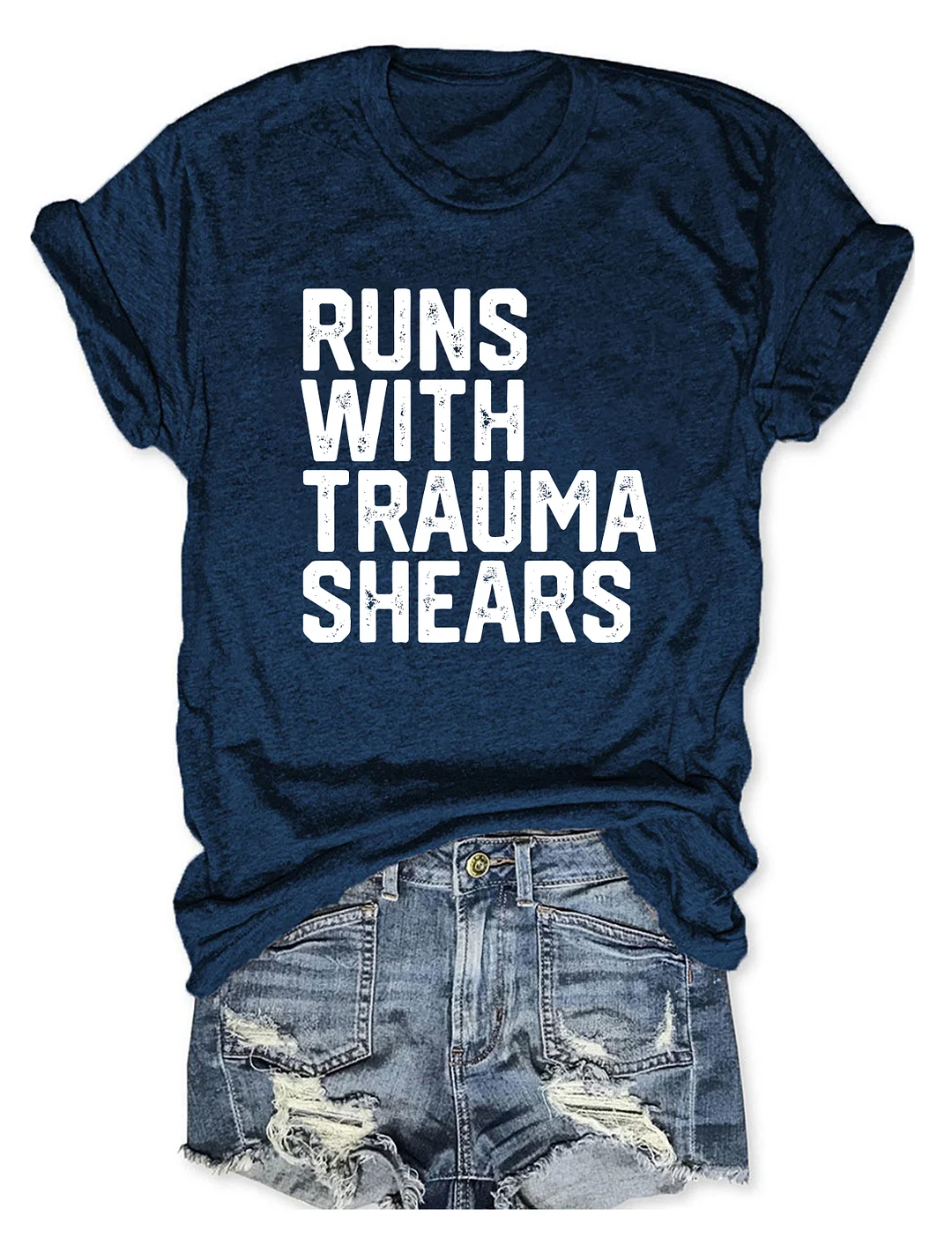 Runs With Trauma Shears T-Shirt