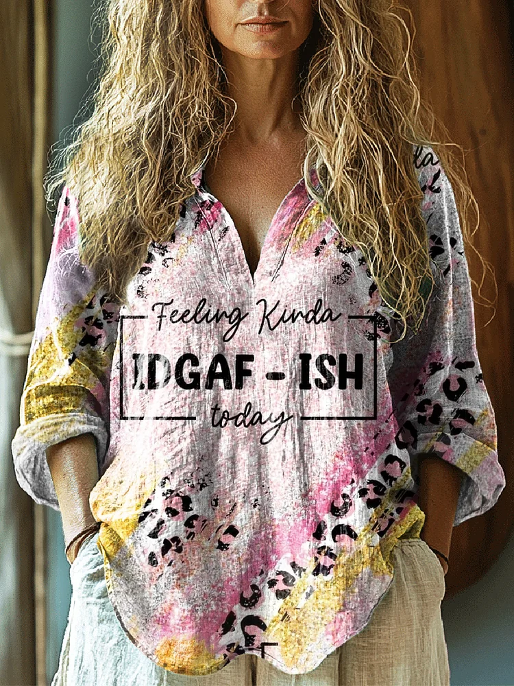 Women's Feeling Kinda Idgaf-ish Today Print Casual Linen V-neck Shirt