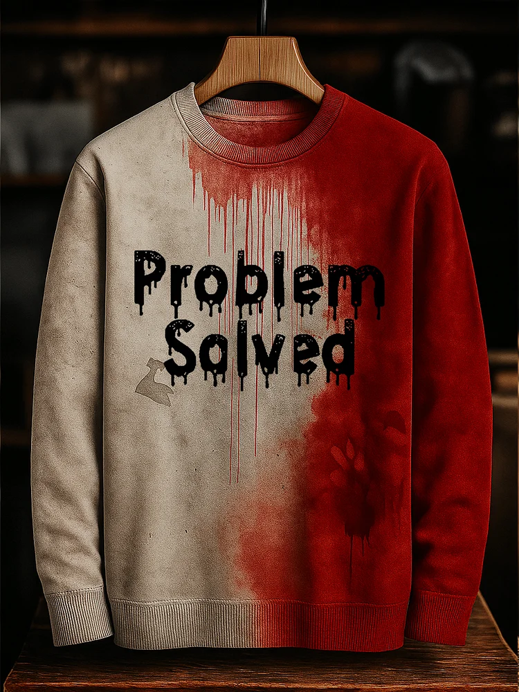 Problem Solved Bloody Art Print Crew Neck Sweatshirt