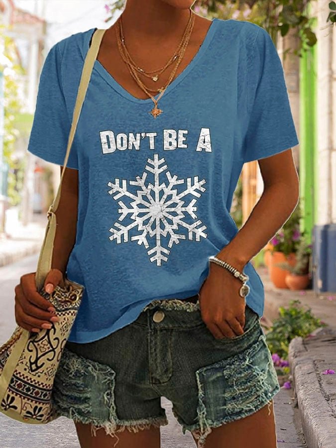 Don't Be A Snowflake Print T-Shirt