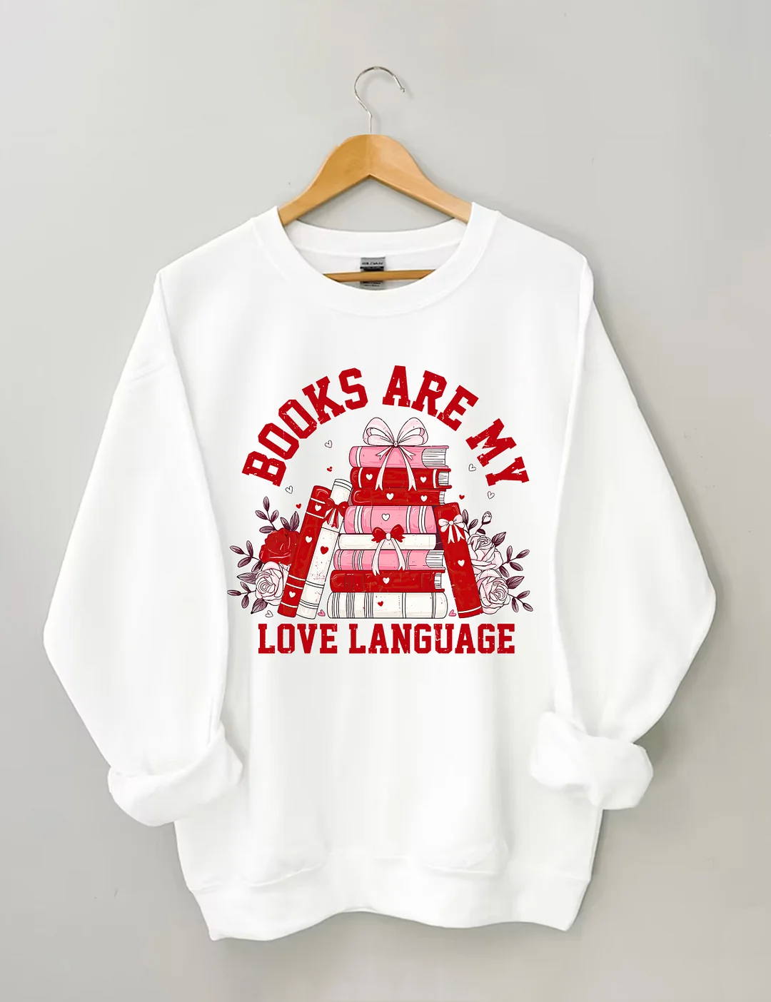 Books Are My Love Language Sweatshirt 