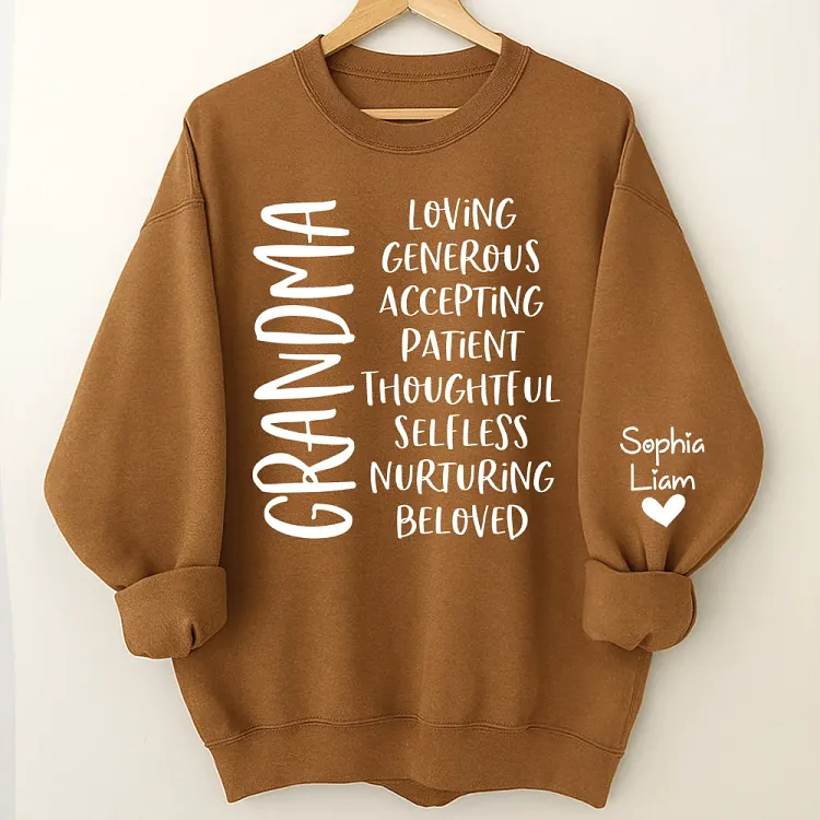 Personalized Grandma Sweatshirt with Grandkids Names on Sleeve, Loving Generous Grandma Shirt, Custom Grandmother Family Pullover