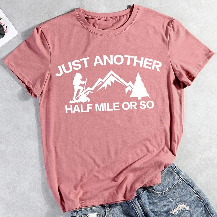 Just another half mile or so T-shirt Tee -011316-Annaletters