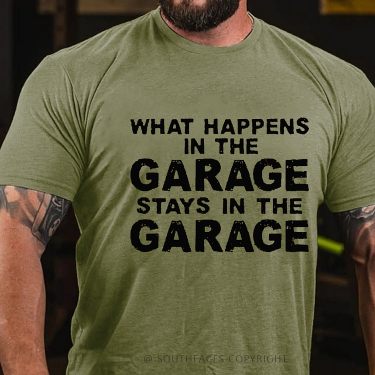 What Happens In The Garage Stays In The Garage Funny T-shirt