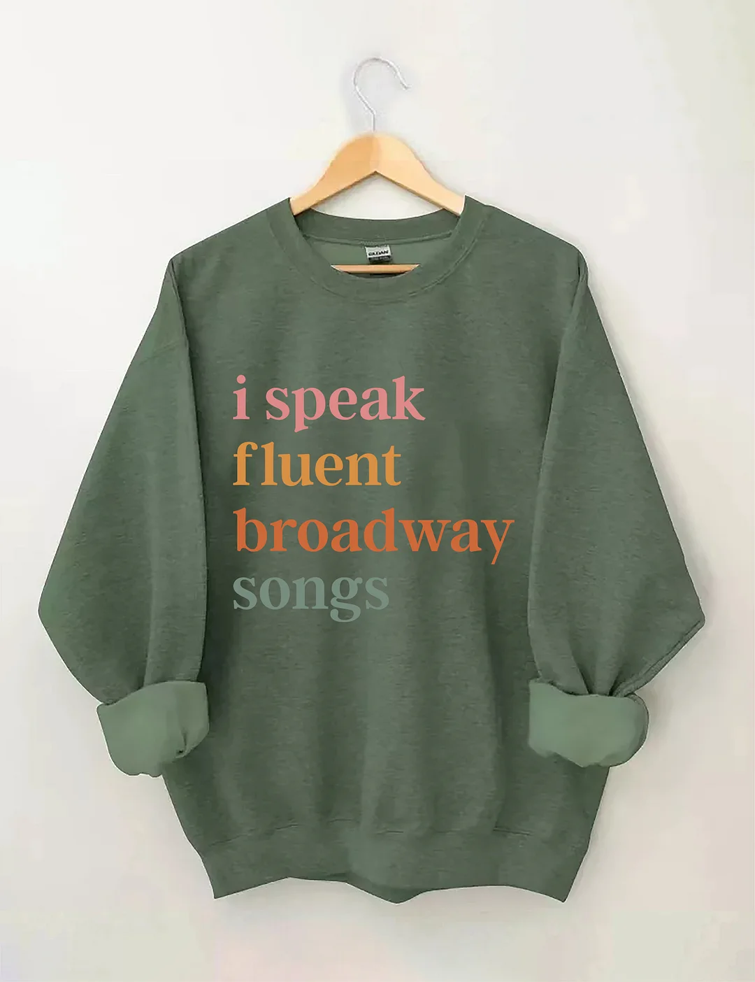 I Speak Fluent Broadway Songs Sweatshirt