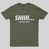 Shhh&hellip; No One Cares T-Shirt