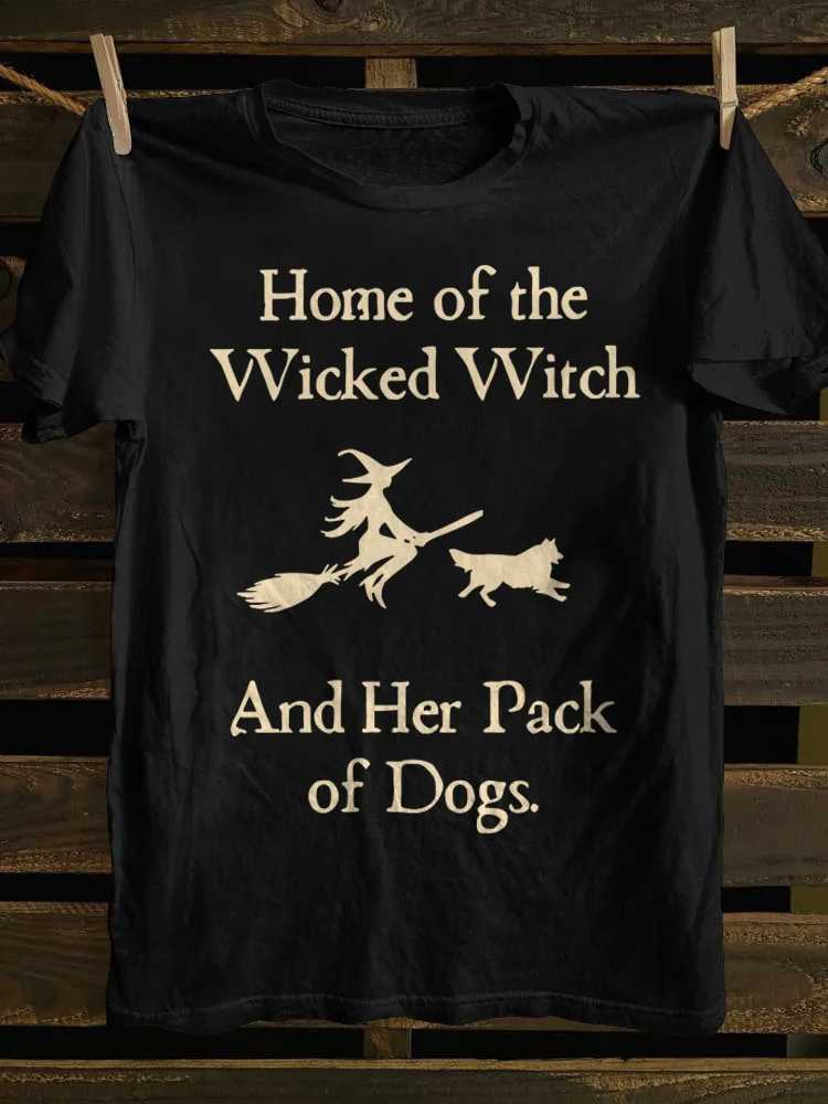 Teecade Teecade Home Of The Wicked Witch And Her Pack Of Dogs T-shirt