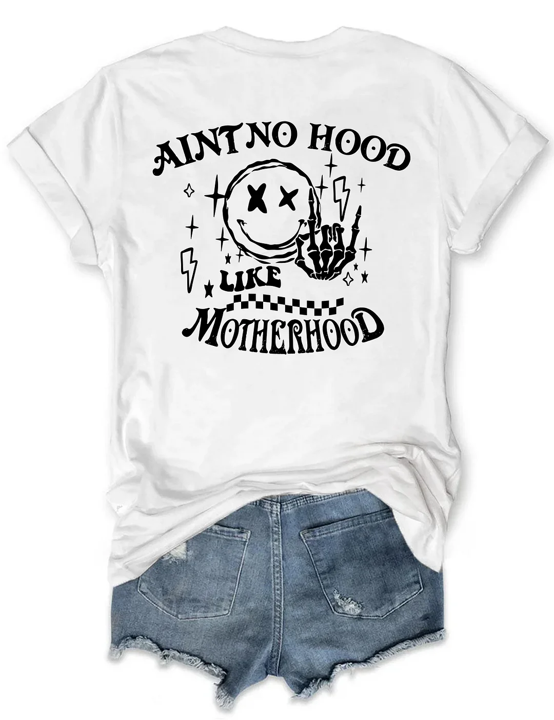 Ain't No Hood Like Motherhood T-shirt