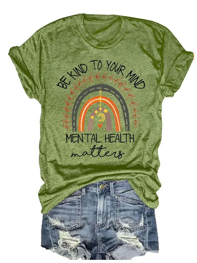 Be Kind To Your Mind Mental Health Matters Print Round neck T-Shirt socialshop