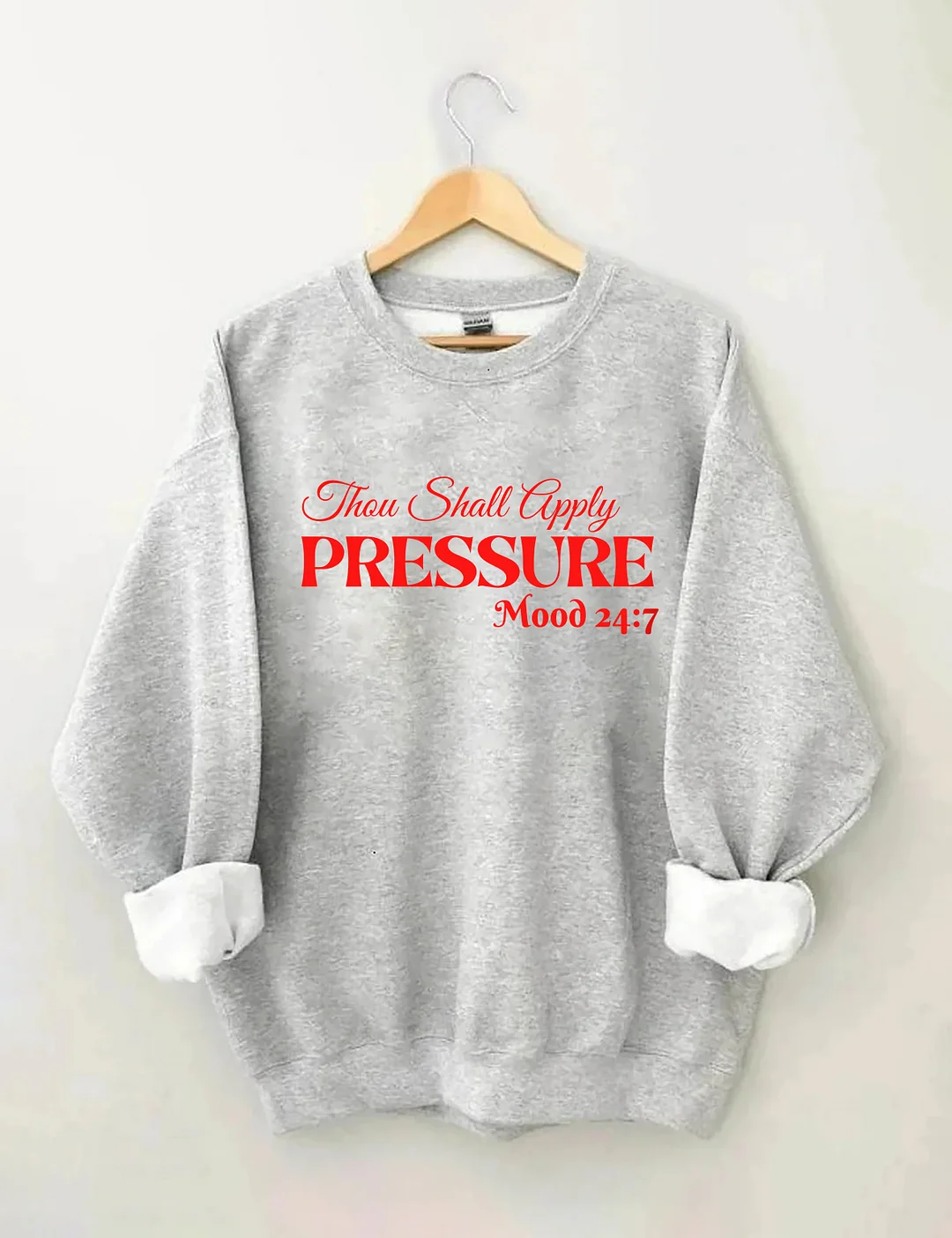 Thou Shall Apply Pressure Sweatshirt