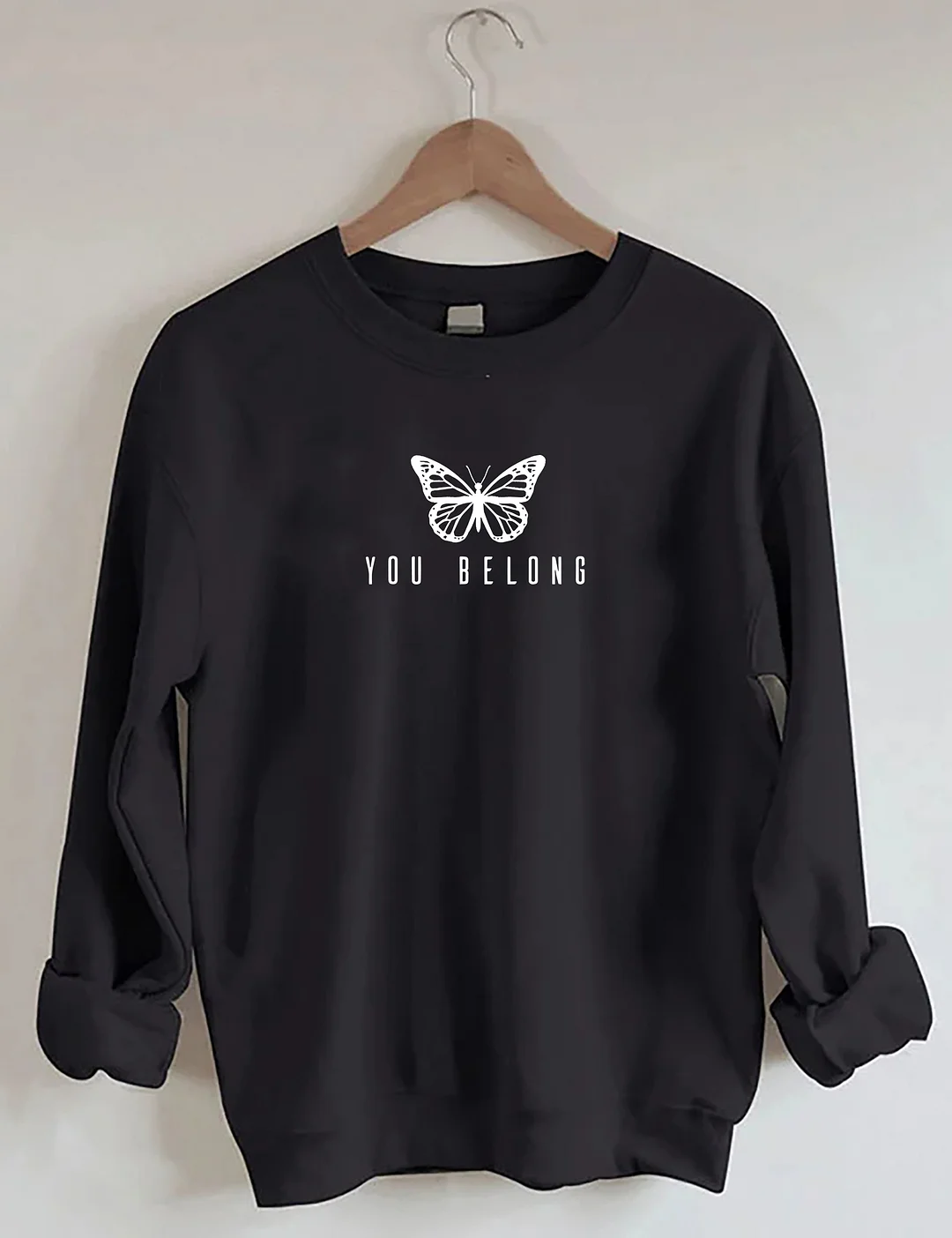 You Belong I Hope You Know The World Is Better Because You Are In It Sweatshirt