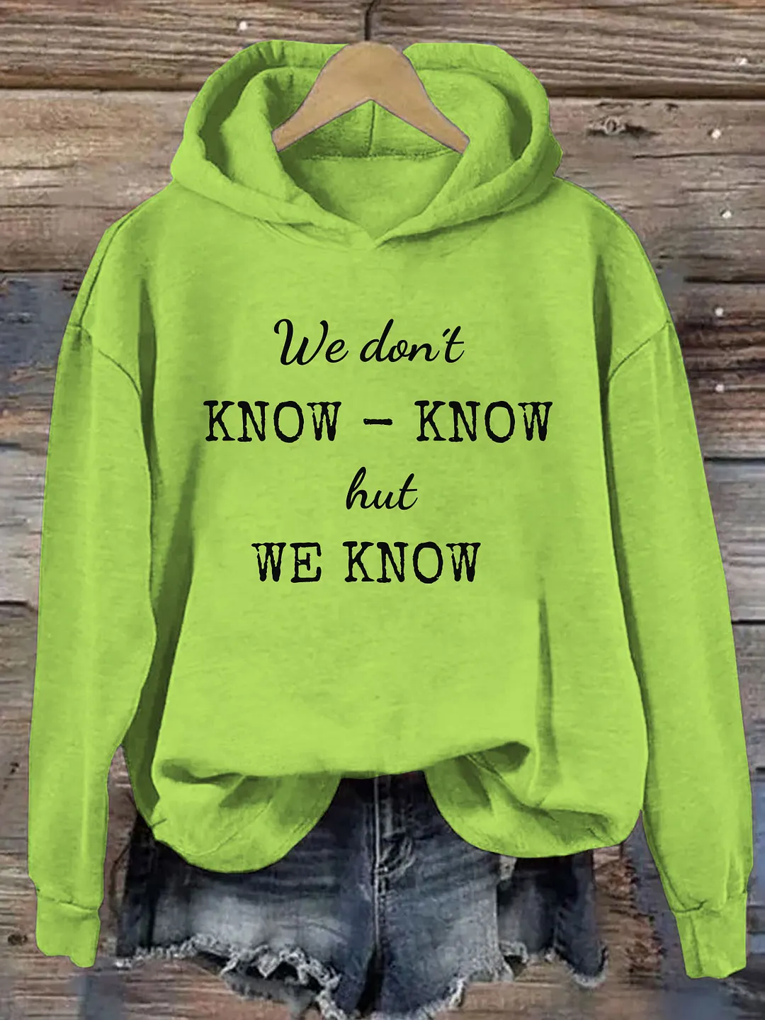 We Don't Know But We Know Hoodie