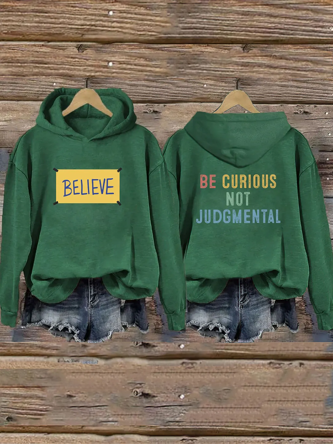 Believe Be Curious Not Judgmental Hoodie
