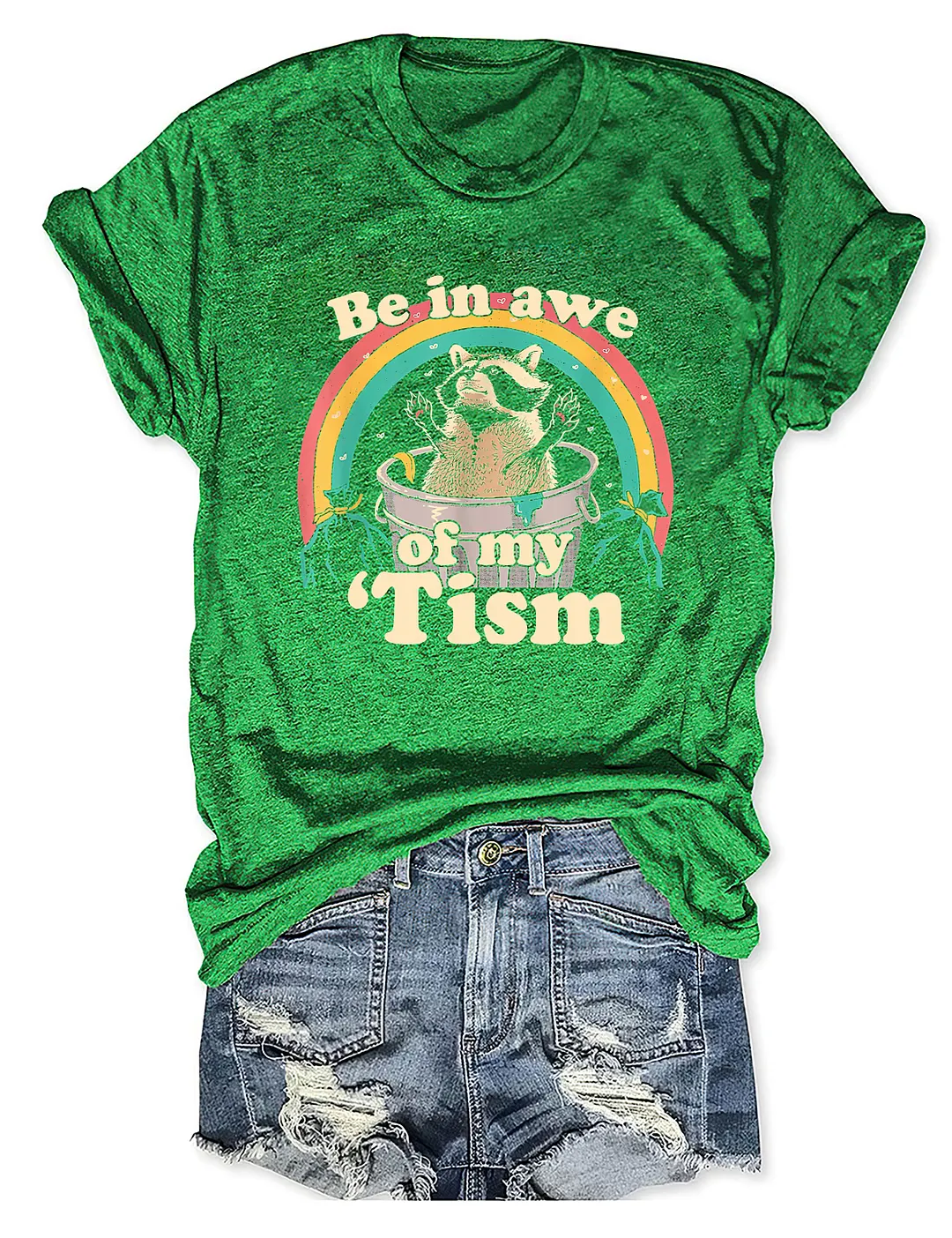 Be In Awe Of My 'Tism T-shirt