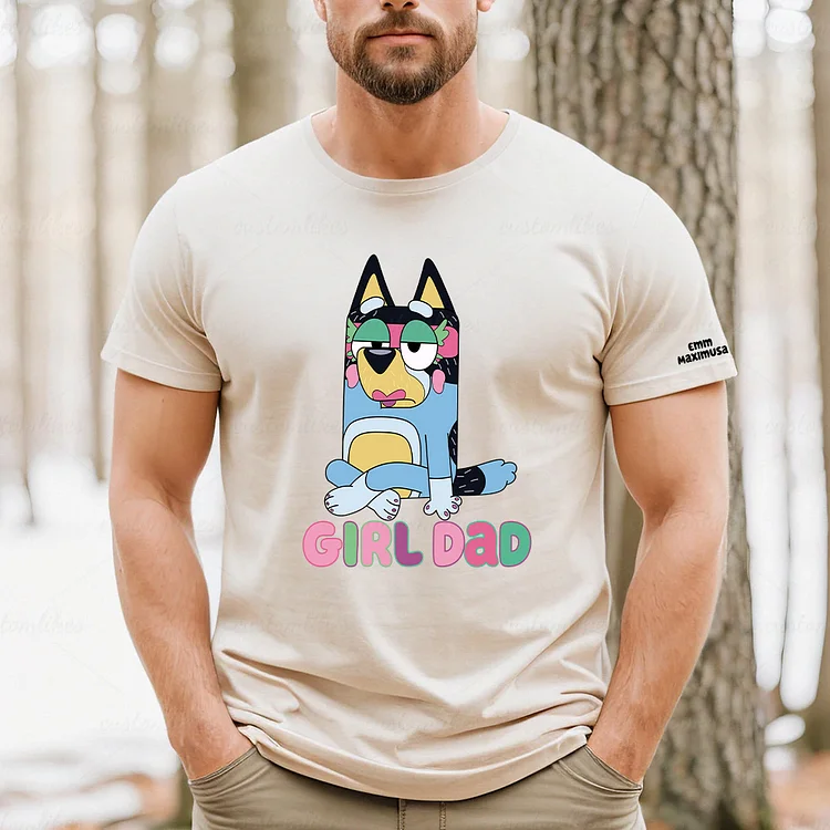 Custom Bluey Girl Dad T-Shirt  With Kid Name on Sleeve