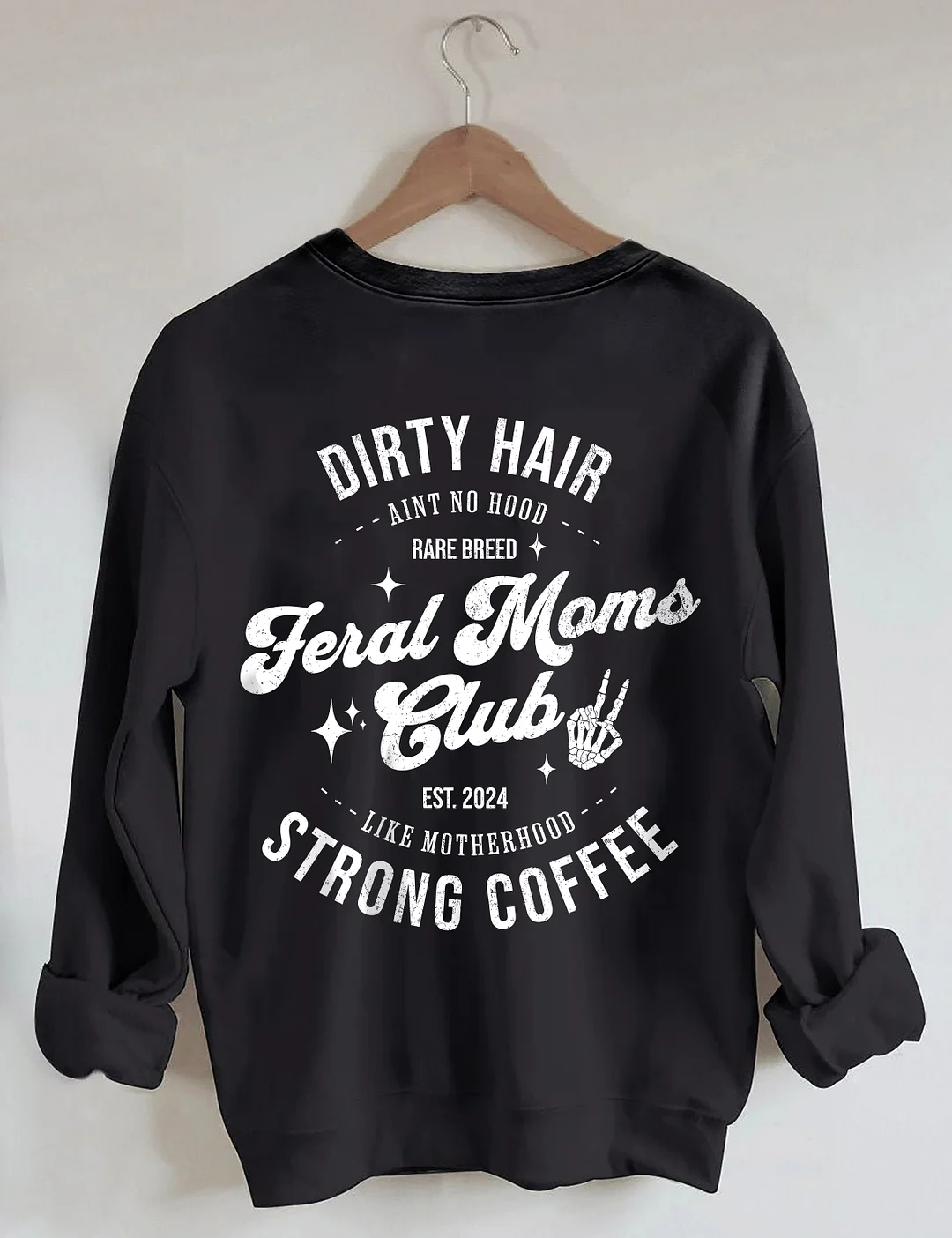 Feral Moms Club Sweatshirt
