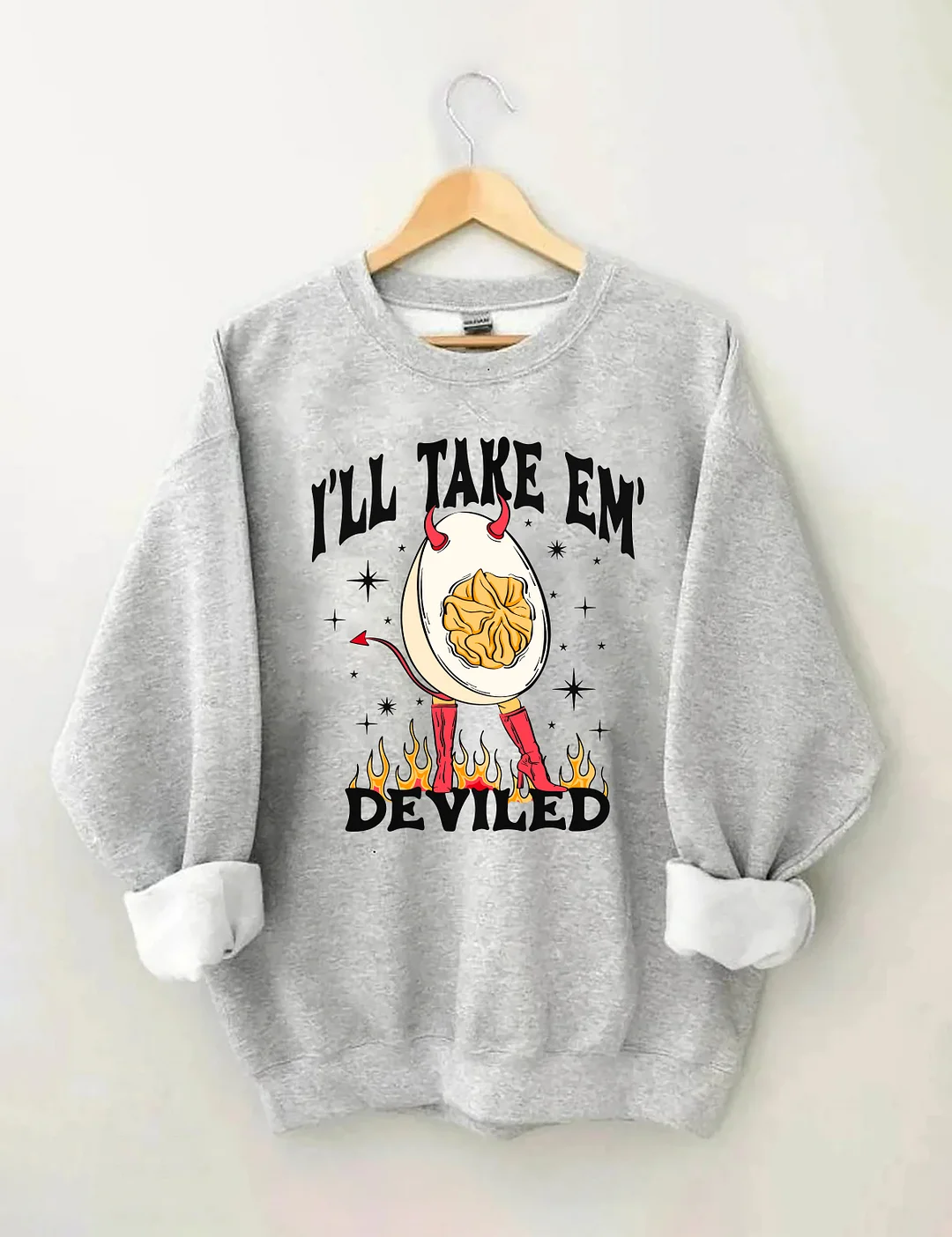 I'll Take 'Em Deviled Sweatshirt