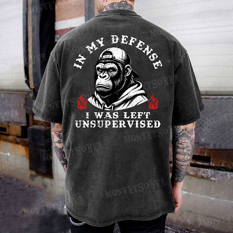 In My Defense I Was Left Unsupervised  Washed T-Shirt