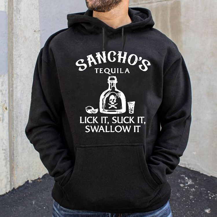 Sancho's Tequila Lick It, Suck It, Swallow It Hoodie