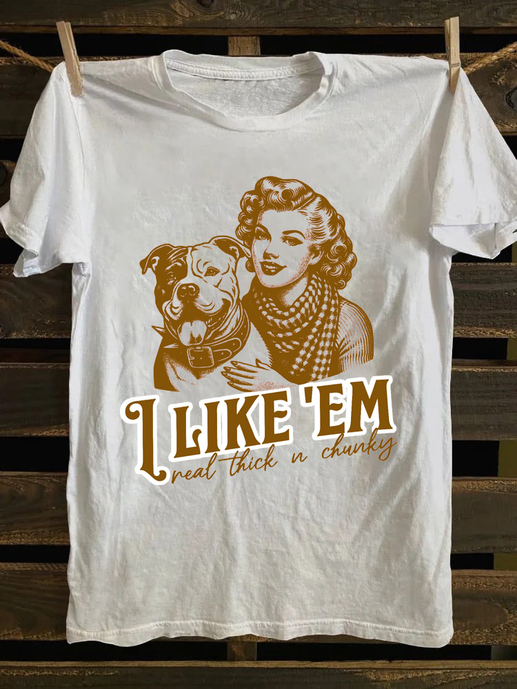 I Like’Em Real Thick And Chunky Pitbull T-shirt