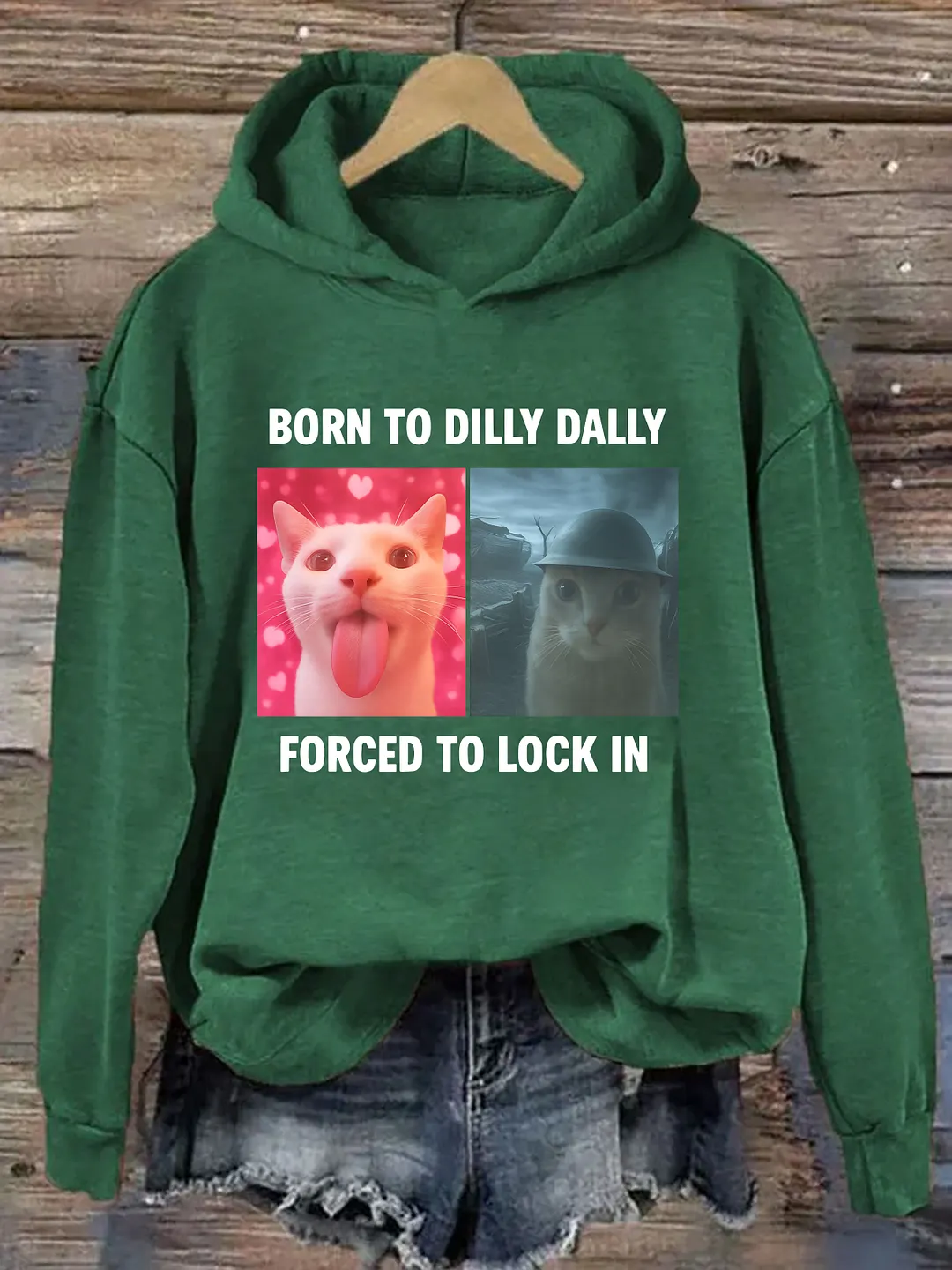Born To Dilly Dally Forced To Lock In Hoodie