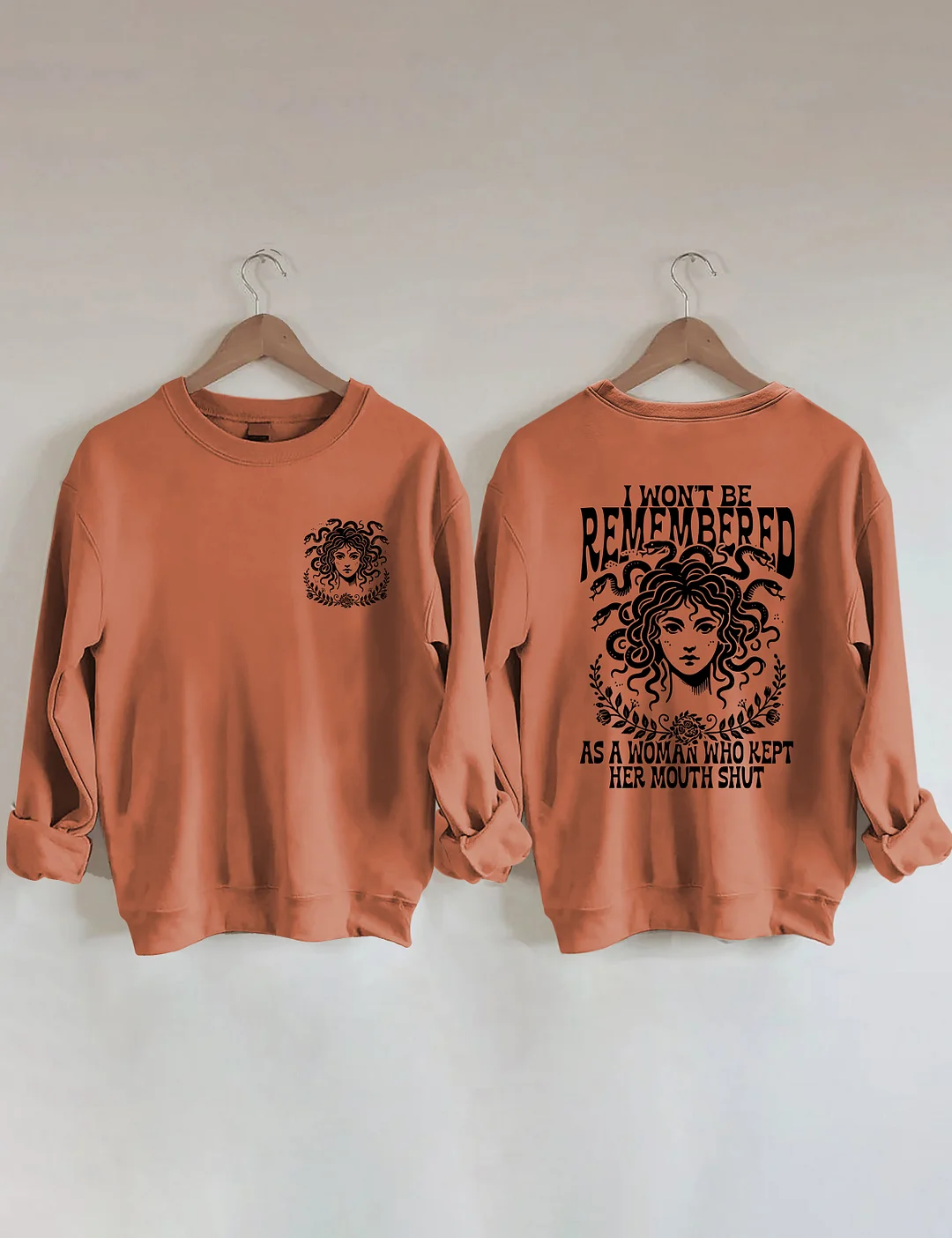 I Won't Be Remembered As A Woman Who Kept Her Mouth Shut Sweatshirt