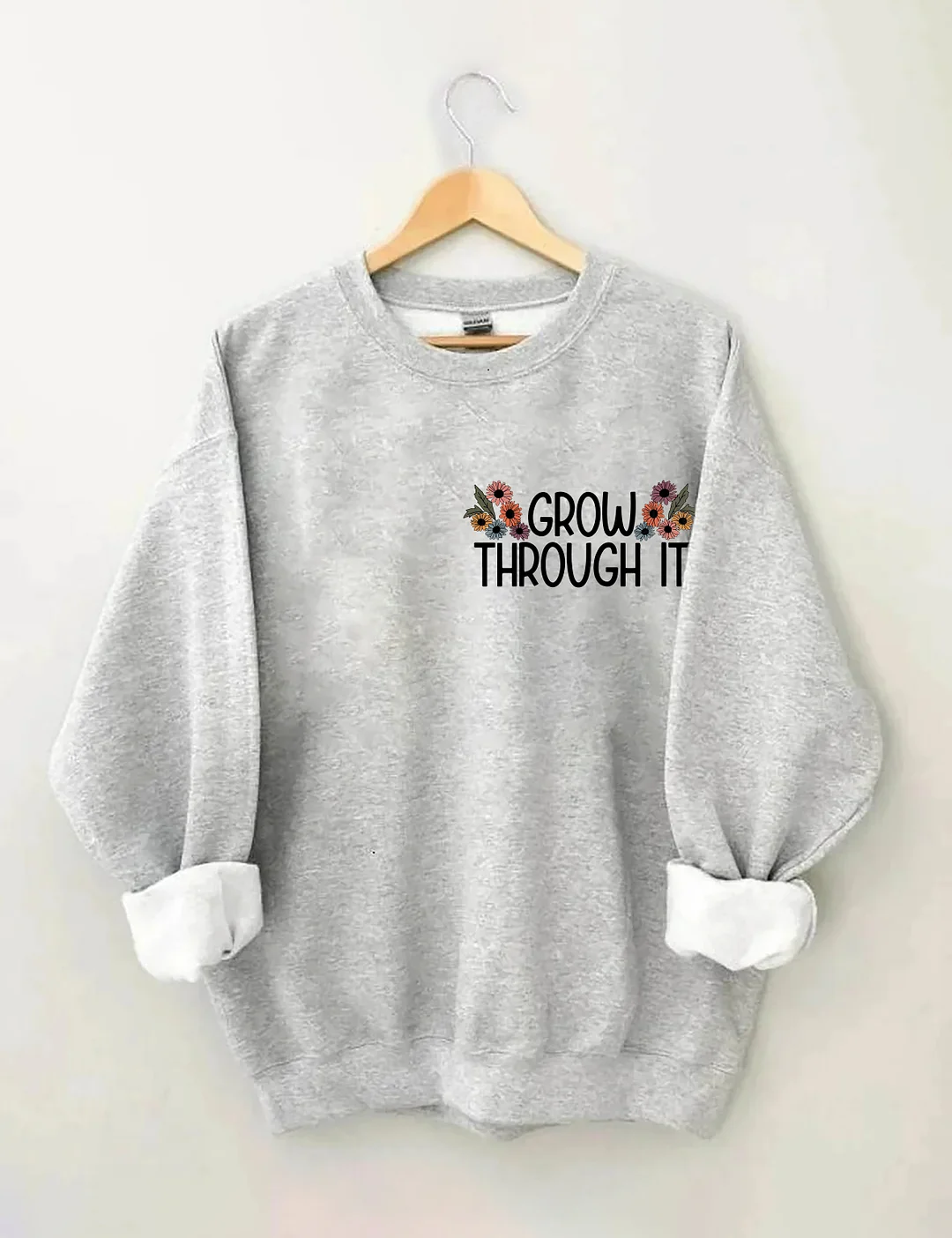 Grow Through It Sweatshirt