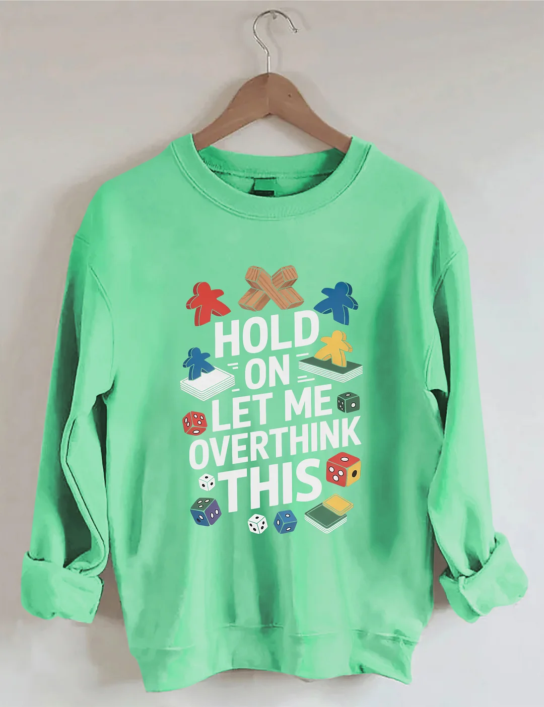 Hold On Let Me Overthink This Sweatshirt