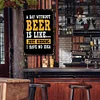 A day without beer is like just kidding - Vintage Metal Signs - 20*30cm/30*40cm - Warning