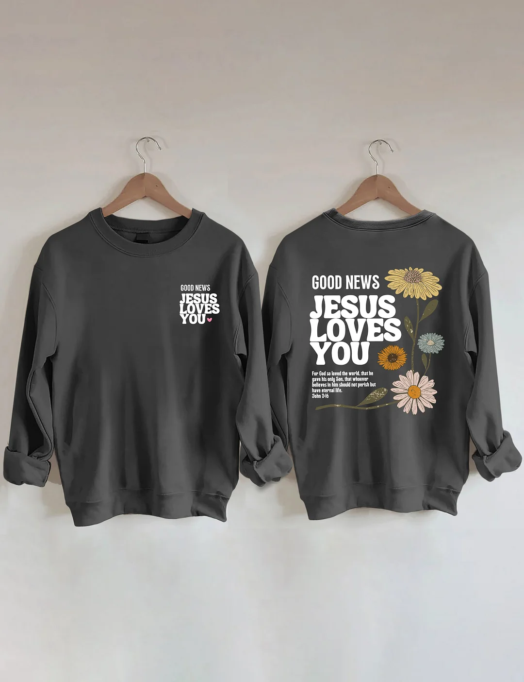 Good News Jesus Loves You Sweatshirt
