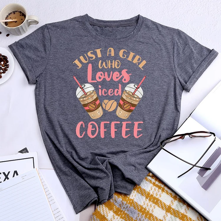 Just A Girl Who Loves Coffee Round Neck T-shirt