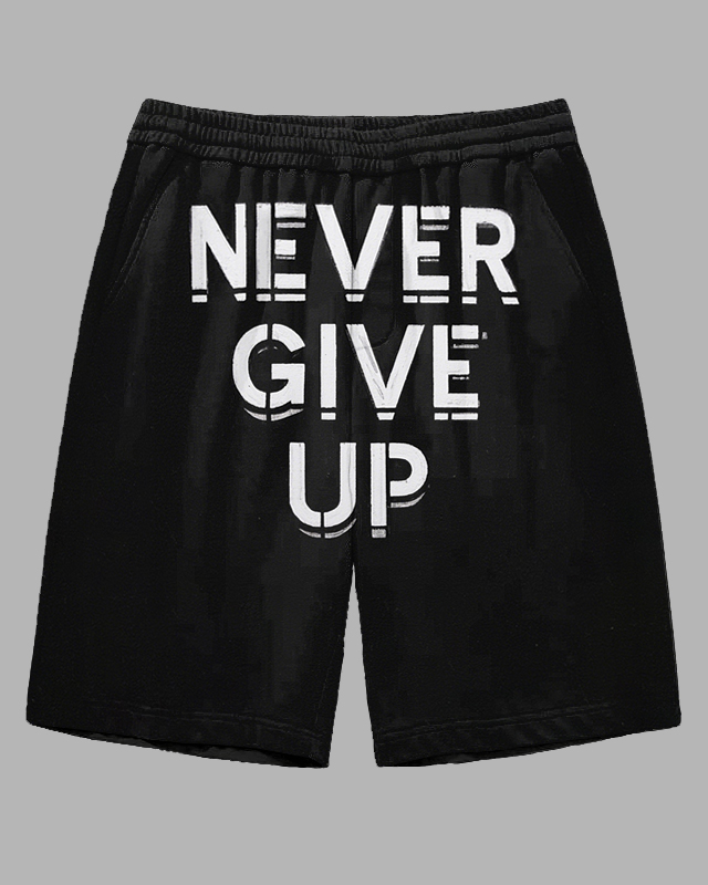 Big Men's Simple Daily Casual NEVER GIVE UP Letter printed shorts